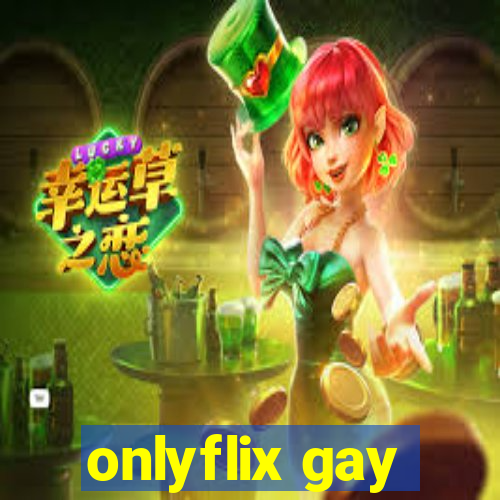 onlyflix gay